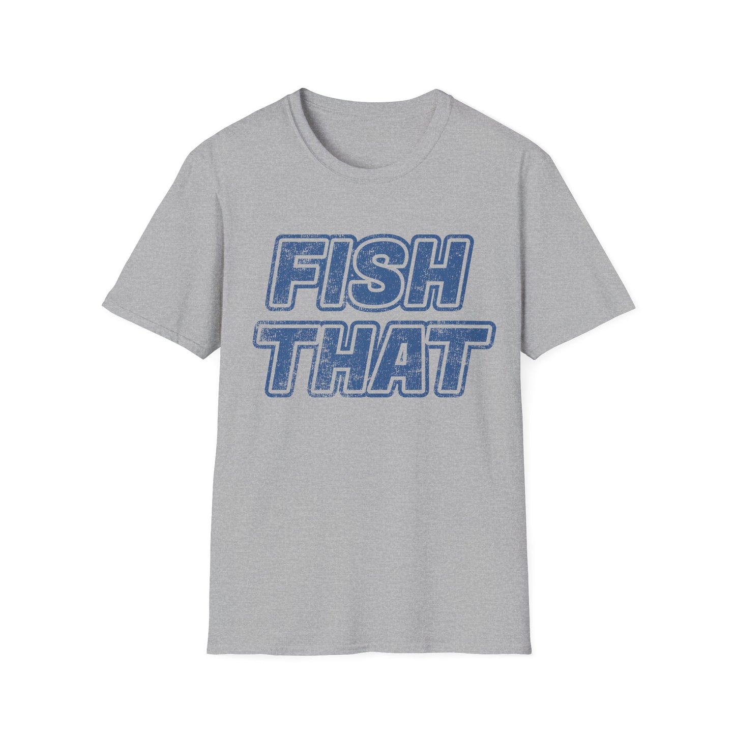Fish That T-Shirt