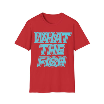 What The Fish T-Shirt