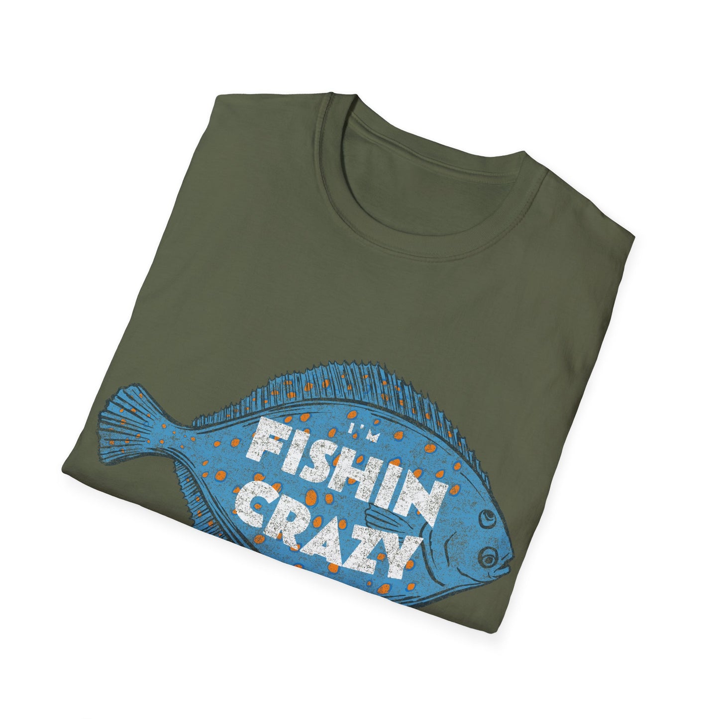 Im Fishin Crazy Flounder T-Shirt
