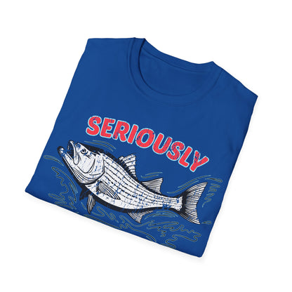 Seriously Fishin Around Striped Bass T-Shirt