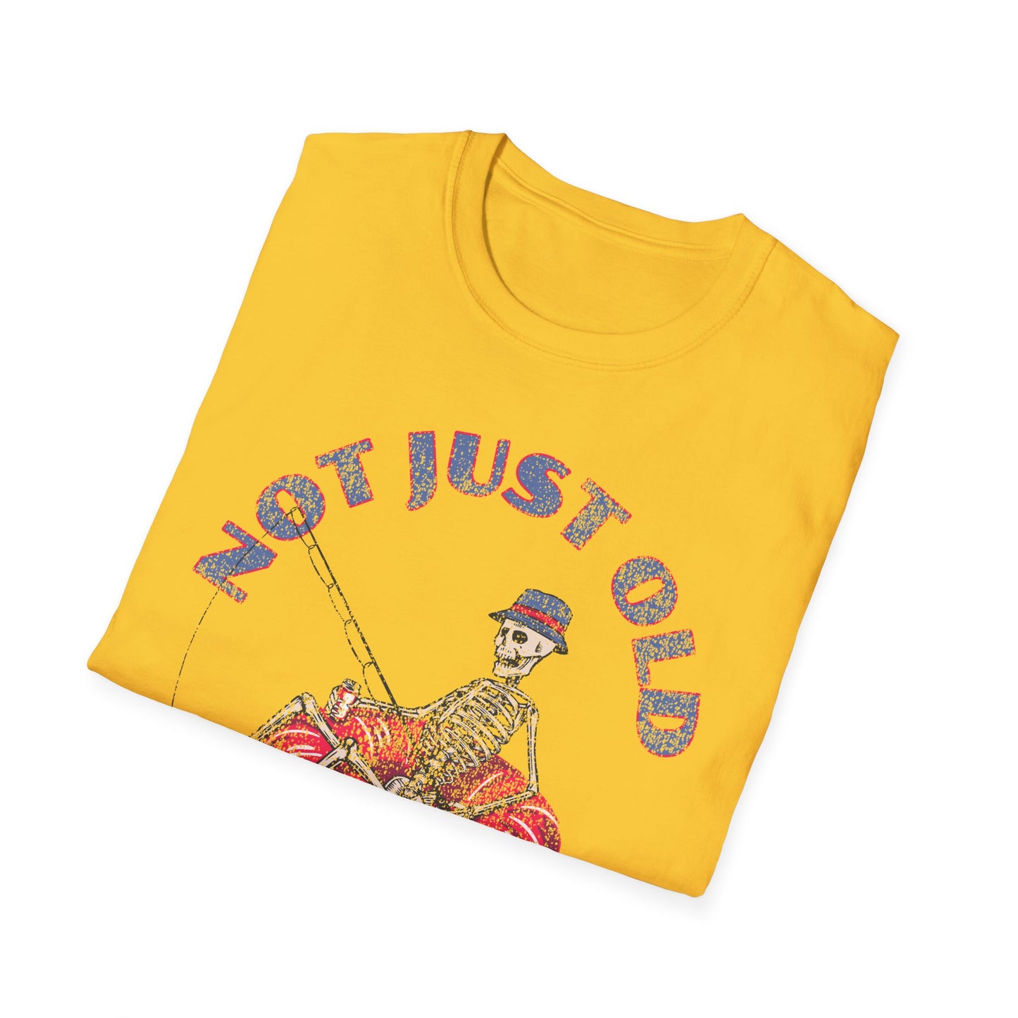 Not Just Old Fishin Old T-Shirt