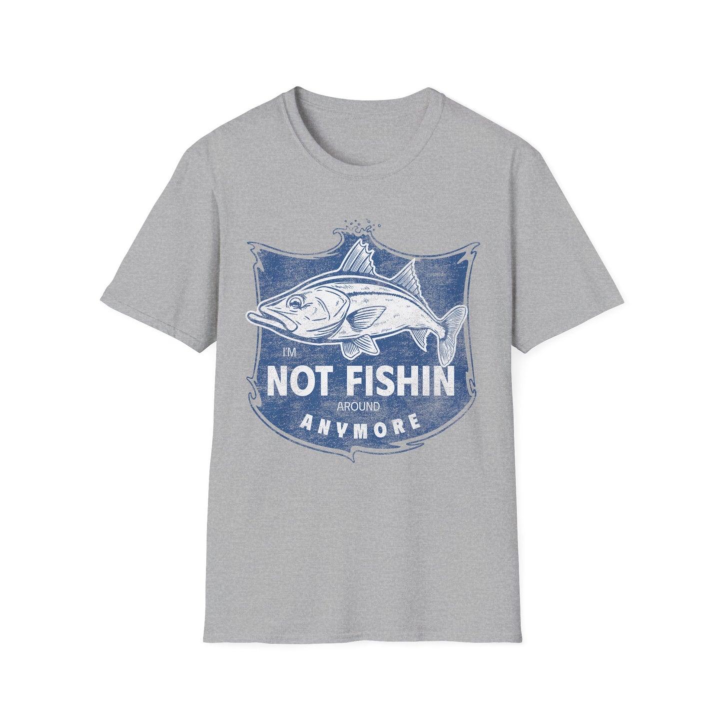 Im Not Fishin Around Anymore Snook T-Shirt
