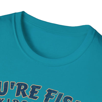 Youre Fishin Kidding Me Fish T-Shirt