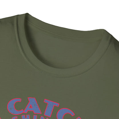 Not Catching A Fishin Thing T-Shirt