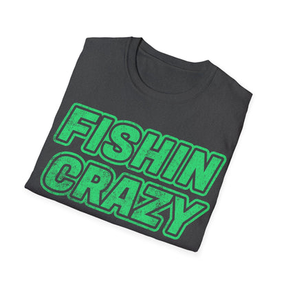 Fishin Crazy T-Shirt