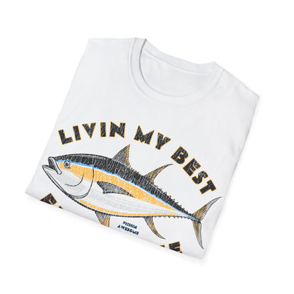 Livin My Best Fishin Life Tuna T-Shirt