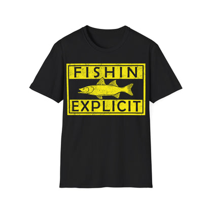 Fishin Explicit T-Shirt
