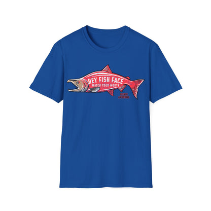 Hey Fish Face Salmon T-Shirt
