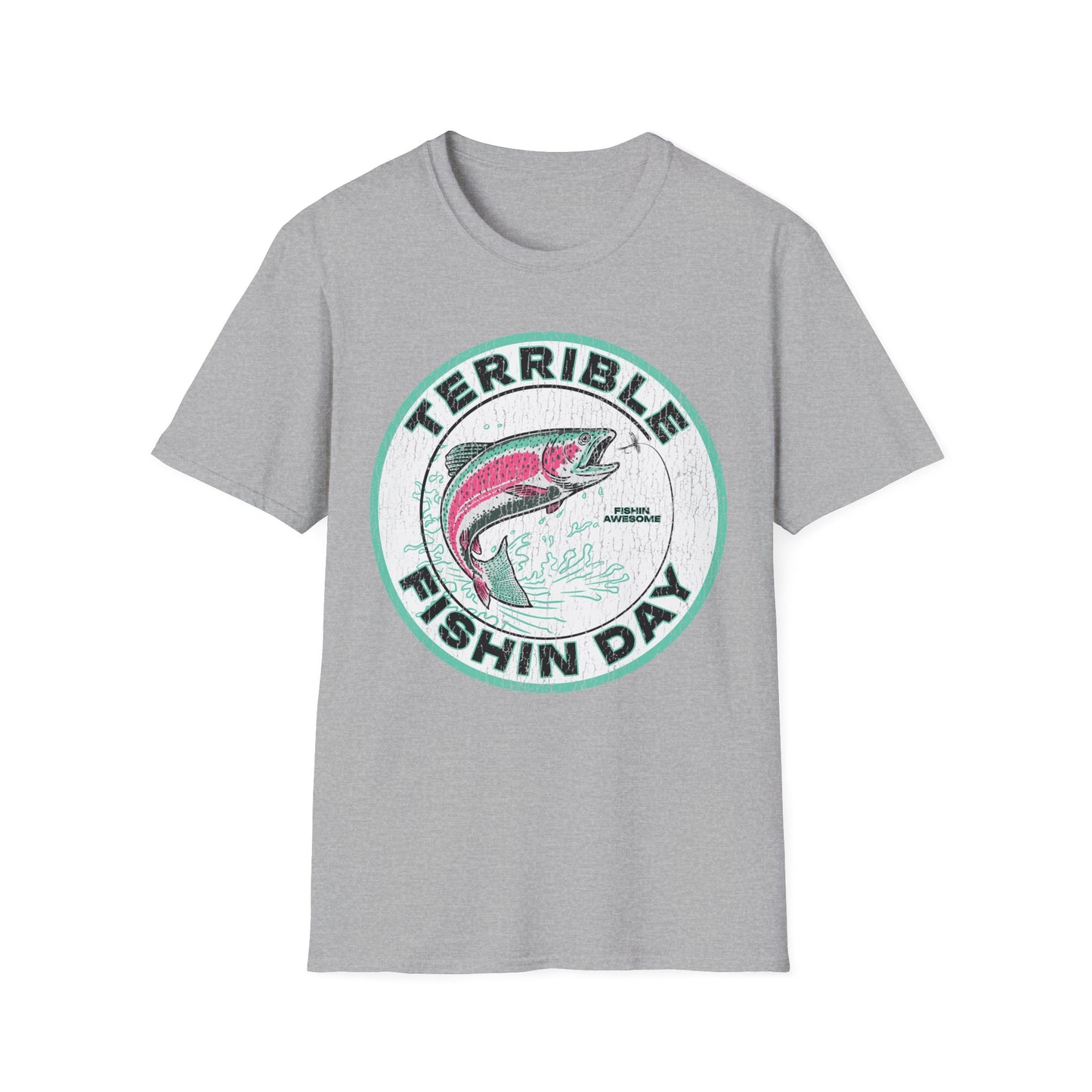 Terrible Fishin Day Trout T-Shirt