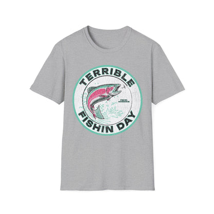 Terrible Fishin Day Trout T-Shirt