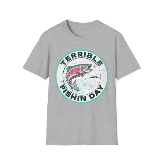Terrible Fishin Day Trout T-Shirt