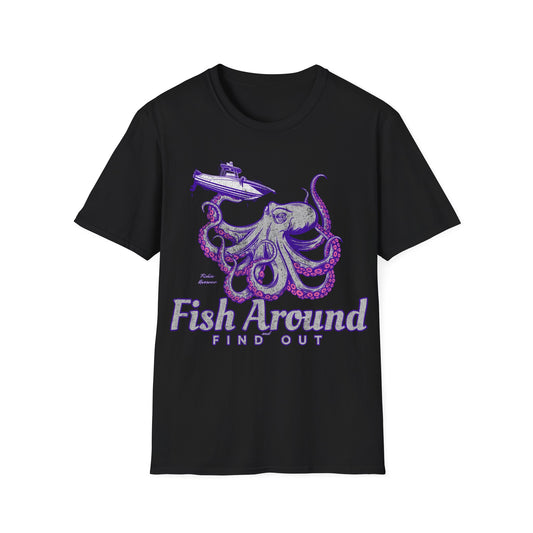 Fish Around & Find Out Octopus T-Shirt