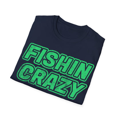 Fishin Crazy T-Shirt