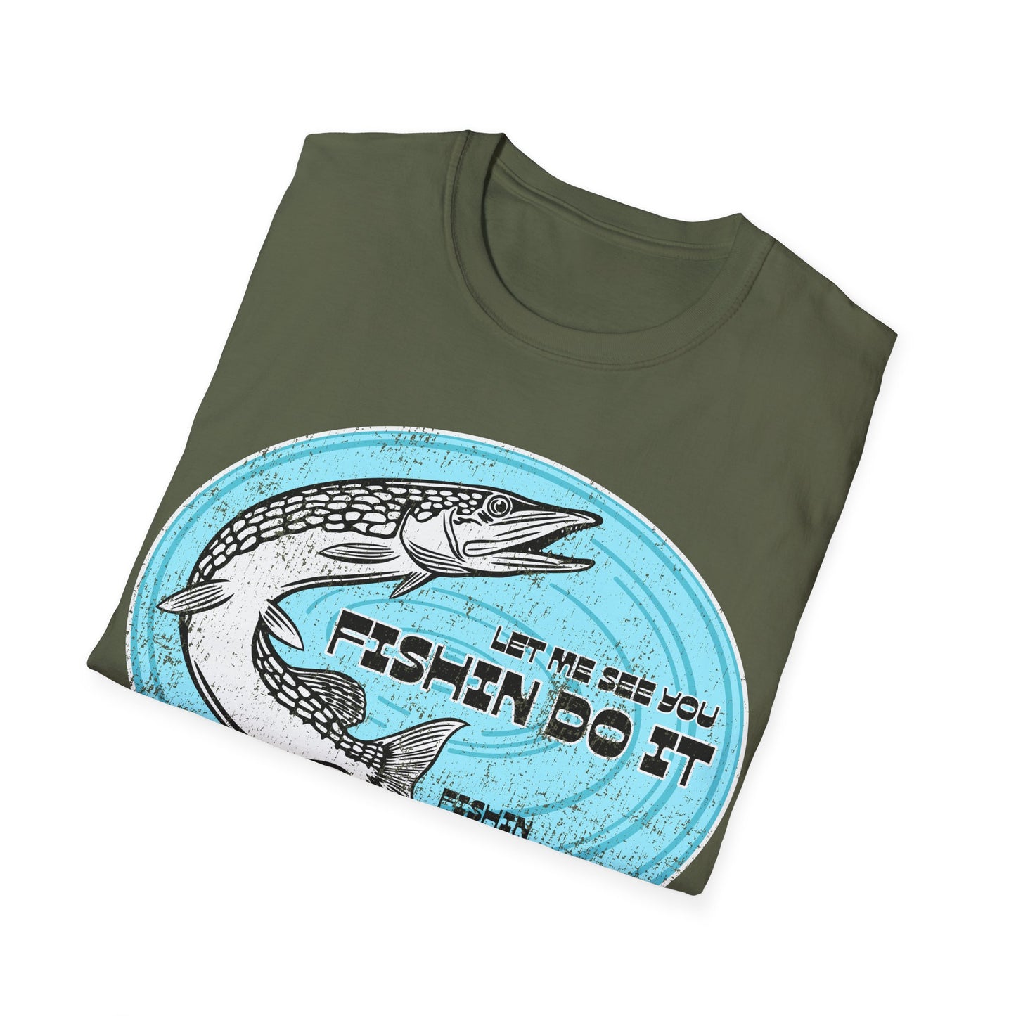 Let Me See You Fishin Do It Pike T-Shirt