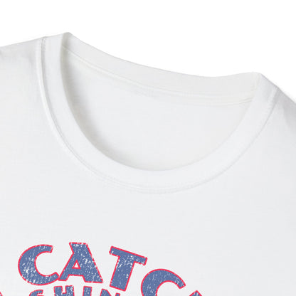 Not Catching A Fishin Thing T-Shirt