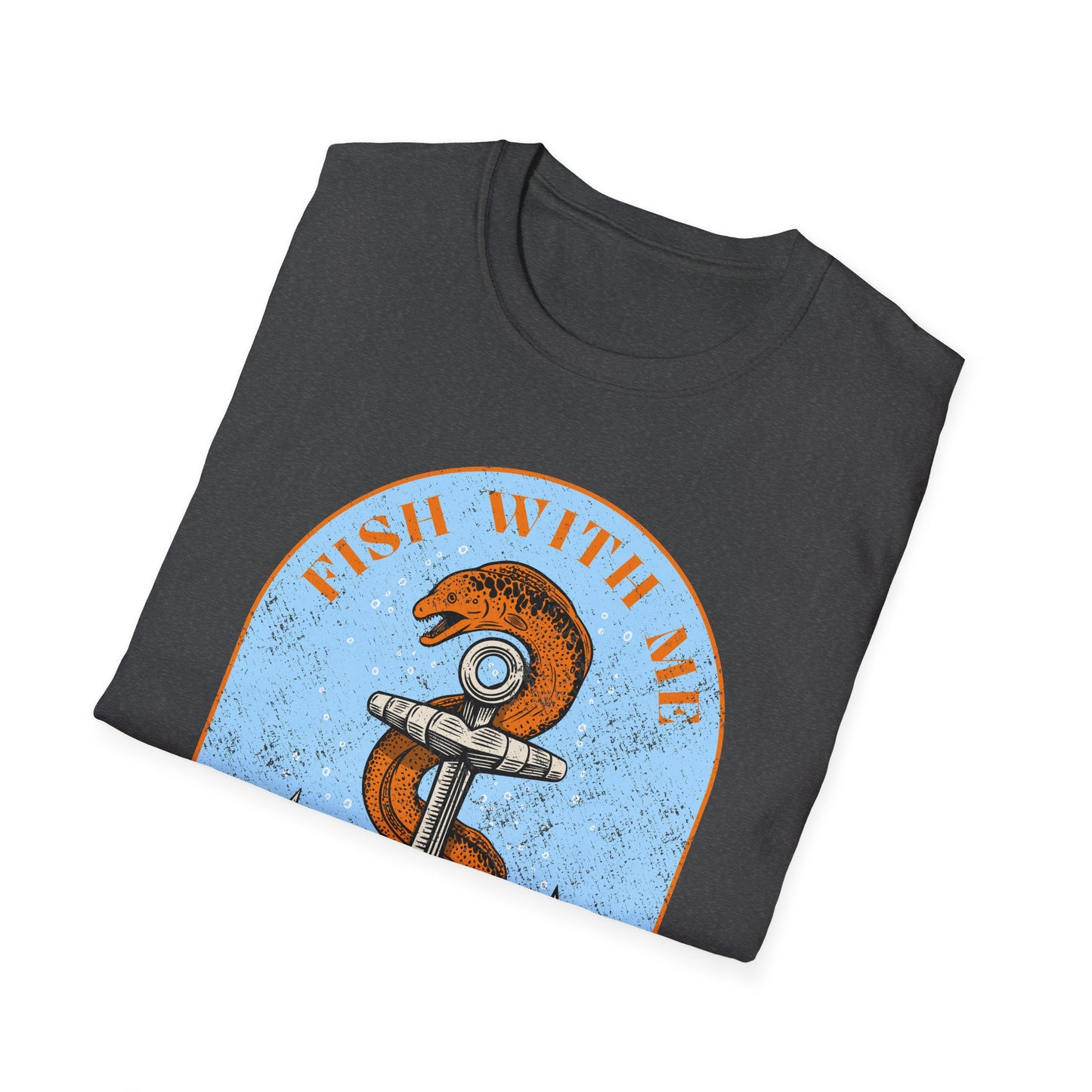 Fish With Me I Dare You T-Shirt