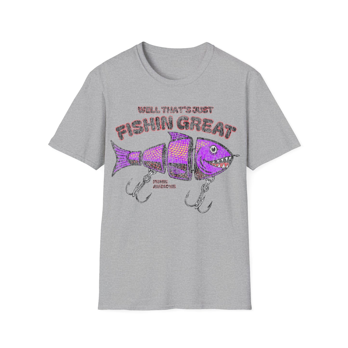 Well Thats Just Fishin Great Lure T-Shirt