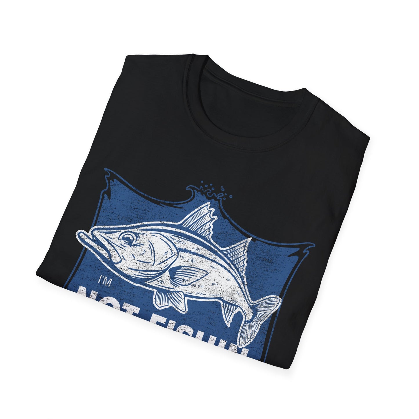 Im Not Fishin Around Anymore Snook T-Shirt