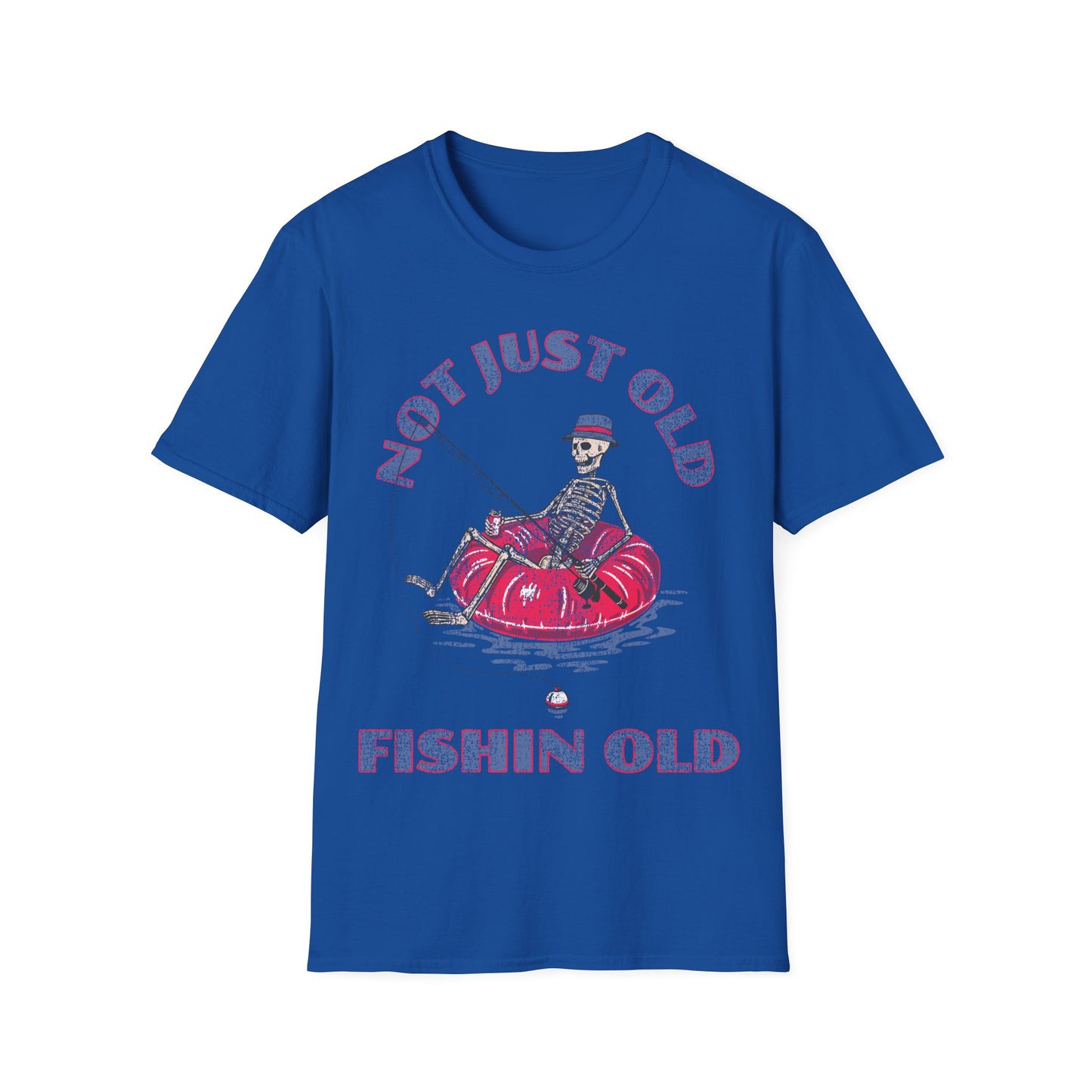 Not Just Old Fishin Old T-Shirt