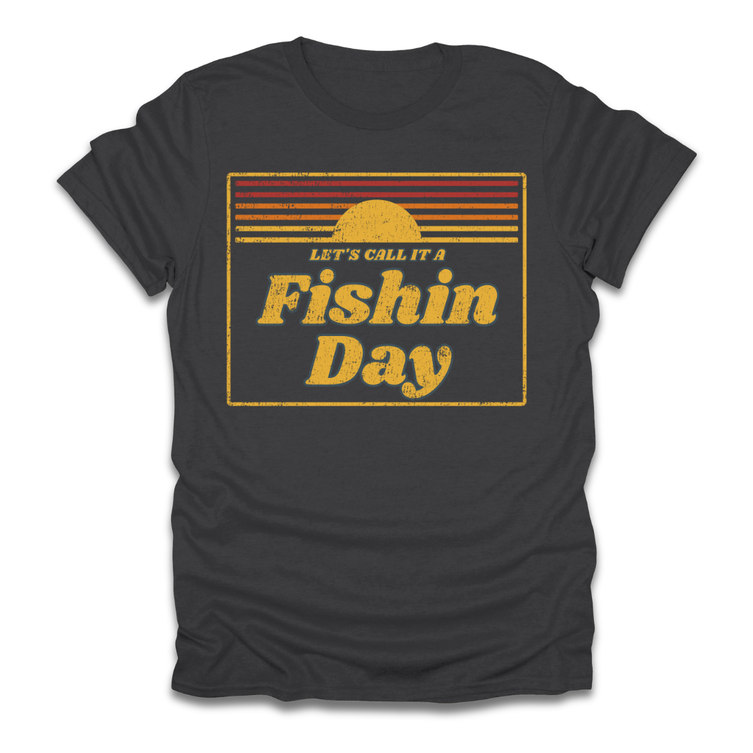 Lets Call It A Fishin Day Sunset T-Shirt