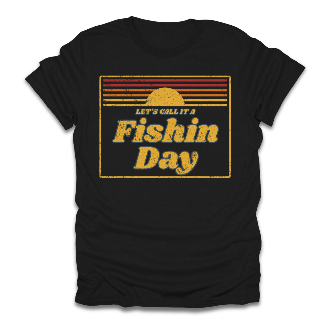 Lets Call It A Fishin Day Sunset T-Shirt