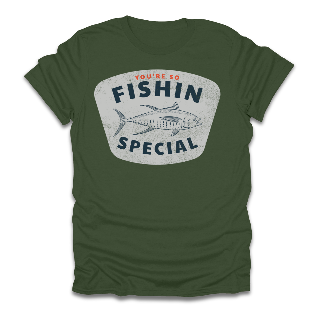 You're So Fishin Special Tuna T-Shirt