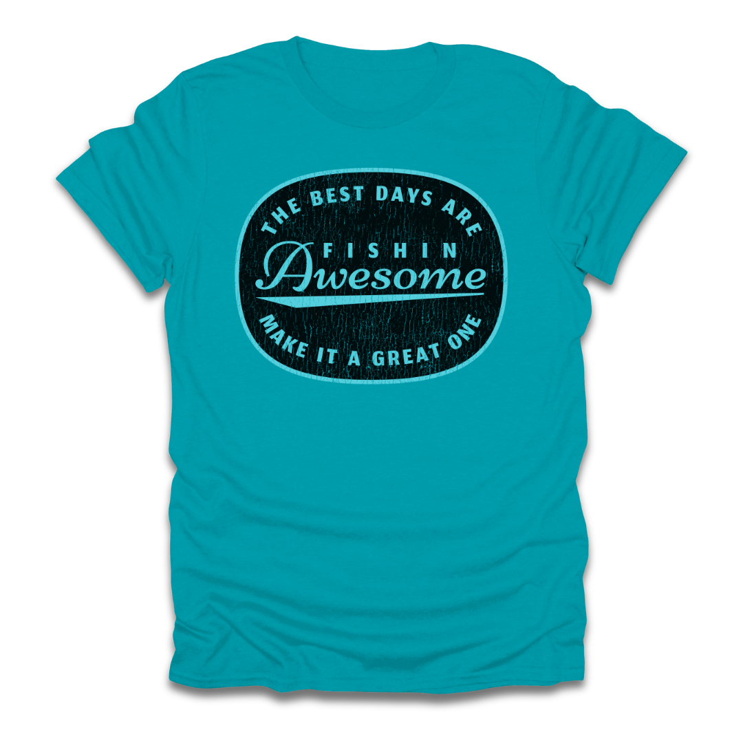 The Best Days Are Fishin Awesome Blue T-Shirt