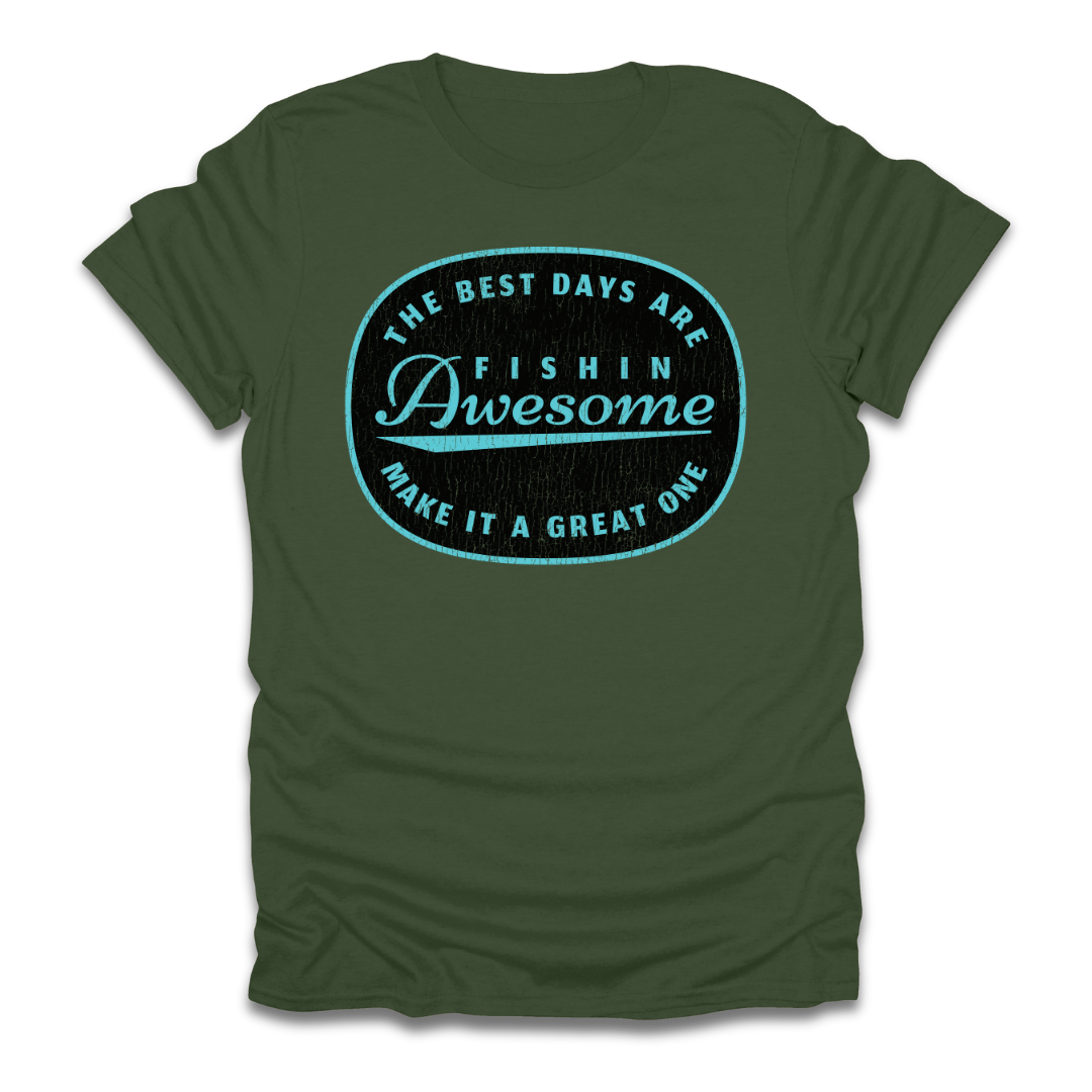 The Best Days Are Fishin Awesome Blue T-Shirt