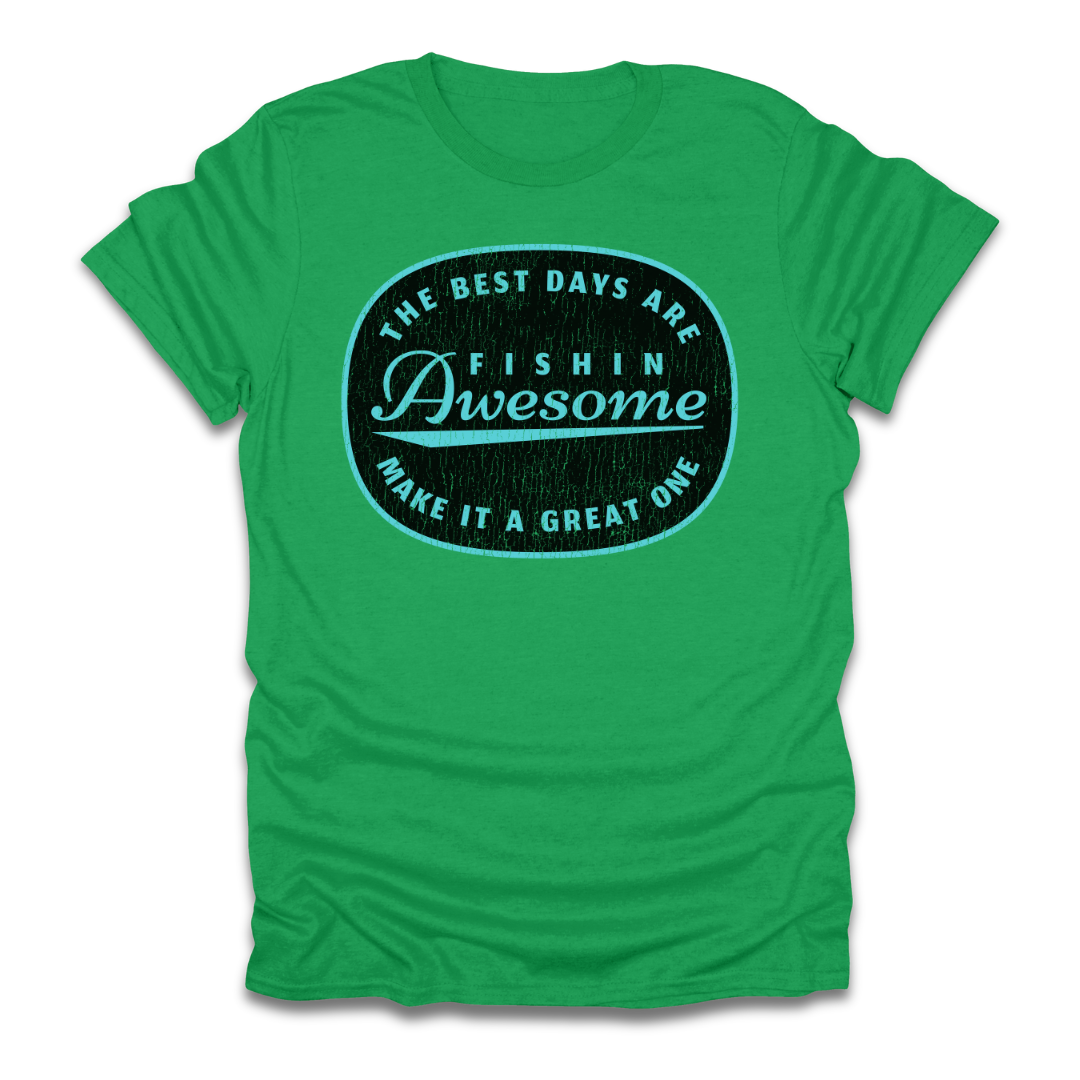 The Best Days Are Fishin Awesome Blue T-Shirt