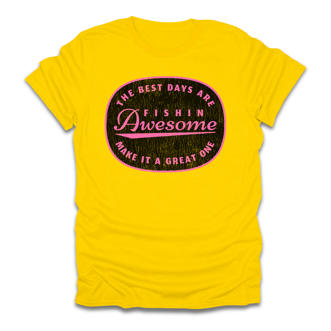 The Best Days Are Fishin Awesome Pink T-Shirt