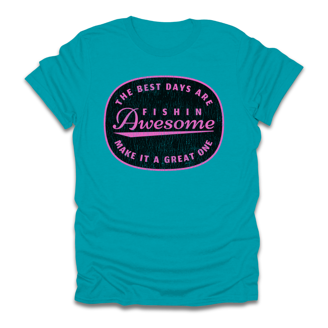 The Best Days Are Fishin Awesome Pink T-Shirt
