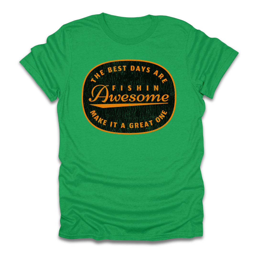 The Best Days Are Fishin Awesome T-Shirt