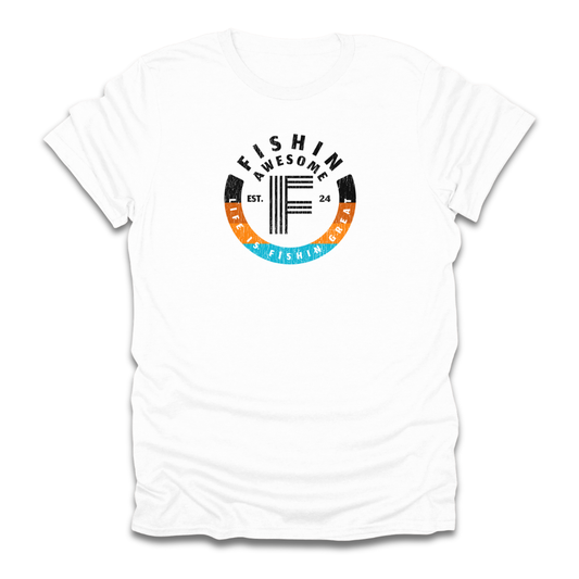 Life Is Fishin Great Circle T-Shirt