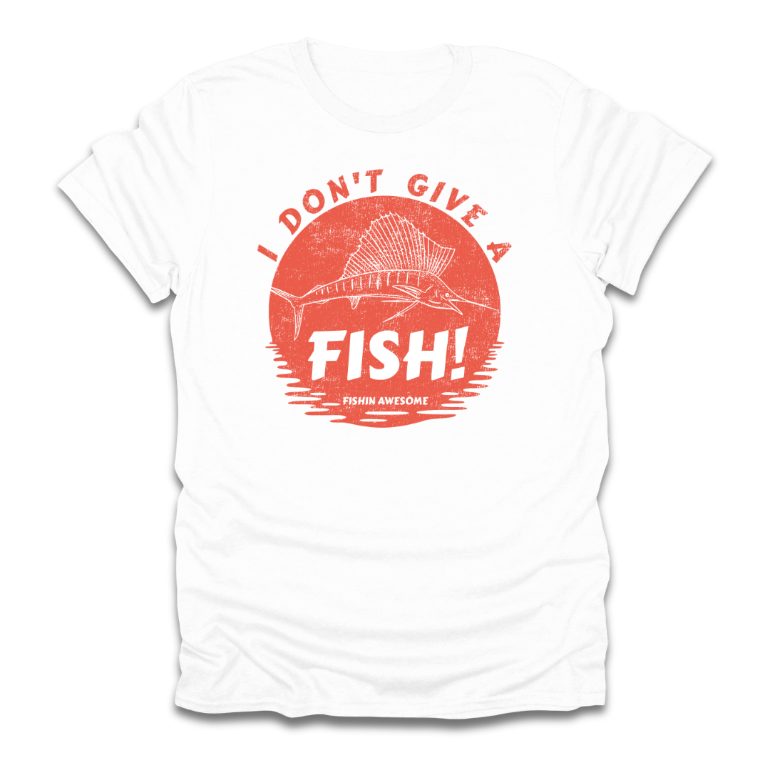 I Don't Give a Fish Sailfish T-Shirt
