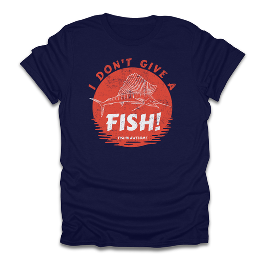 I Don't Give a Fish Sailfish T-Shirt