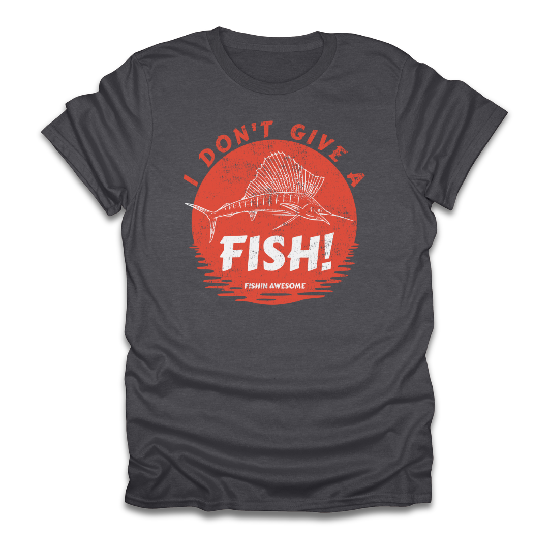 I Don't Give a Fish Sailfish T-Shirt