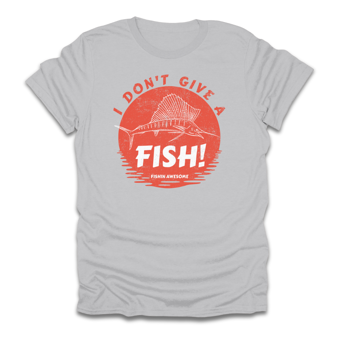 I Don't Give a Fish Sailfish T-Shirt