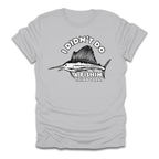 I Didn't Do A Fishin Thing Today Sailfish T-Shirt