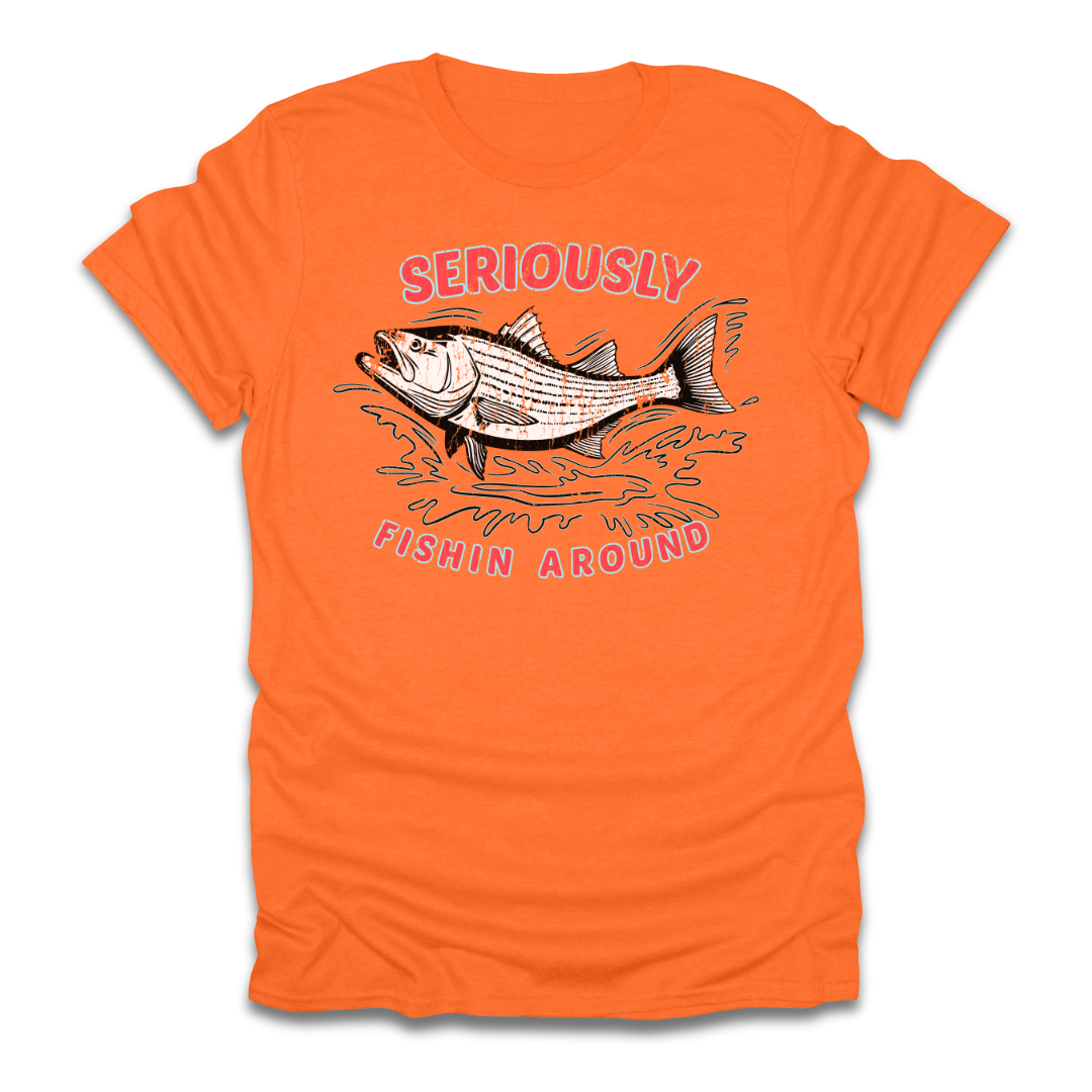 Seriously Fishin Around Striped Bass T-Shirt