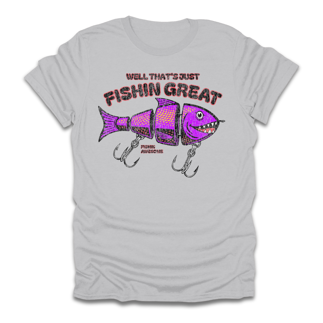 Well Thats Just Fishin Great Lure T-Shirt