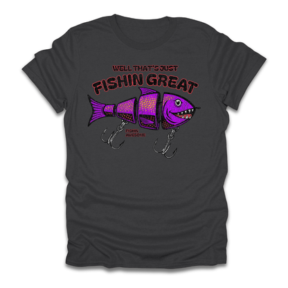 Well Thats Just Fishin Great Lure T-Shirt