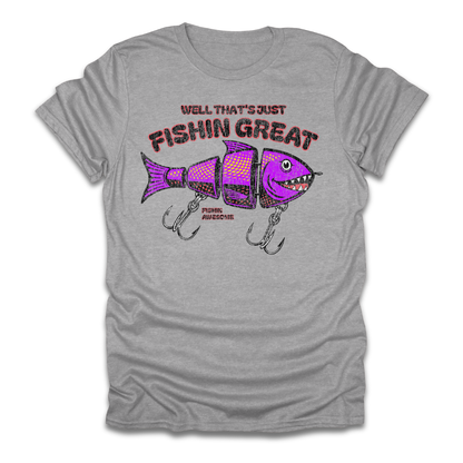 Well Thats Just Fishin Great Lure T-Shirt