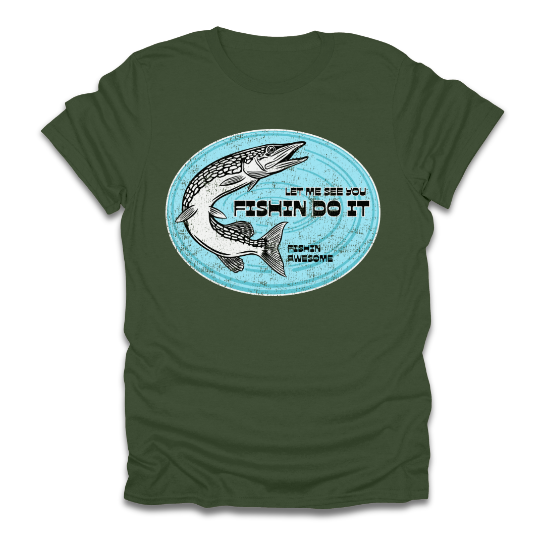 Let Me See You Fishin Do It Pike T-Shirt