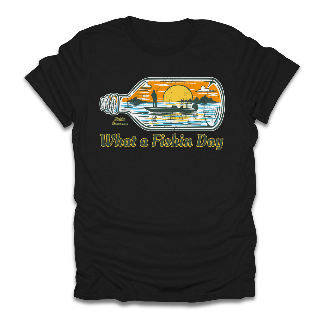 What a Fishin Day Bottle T-Shirt