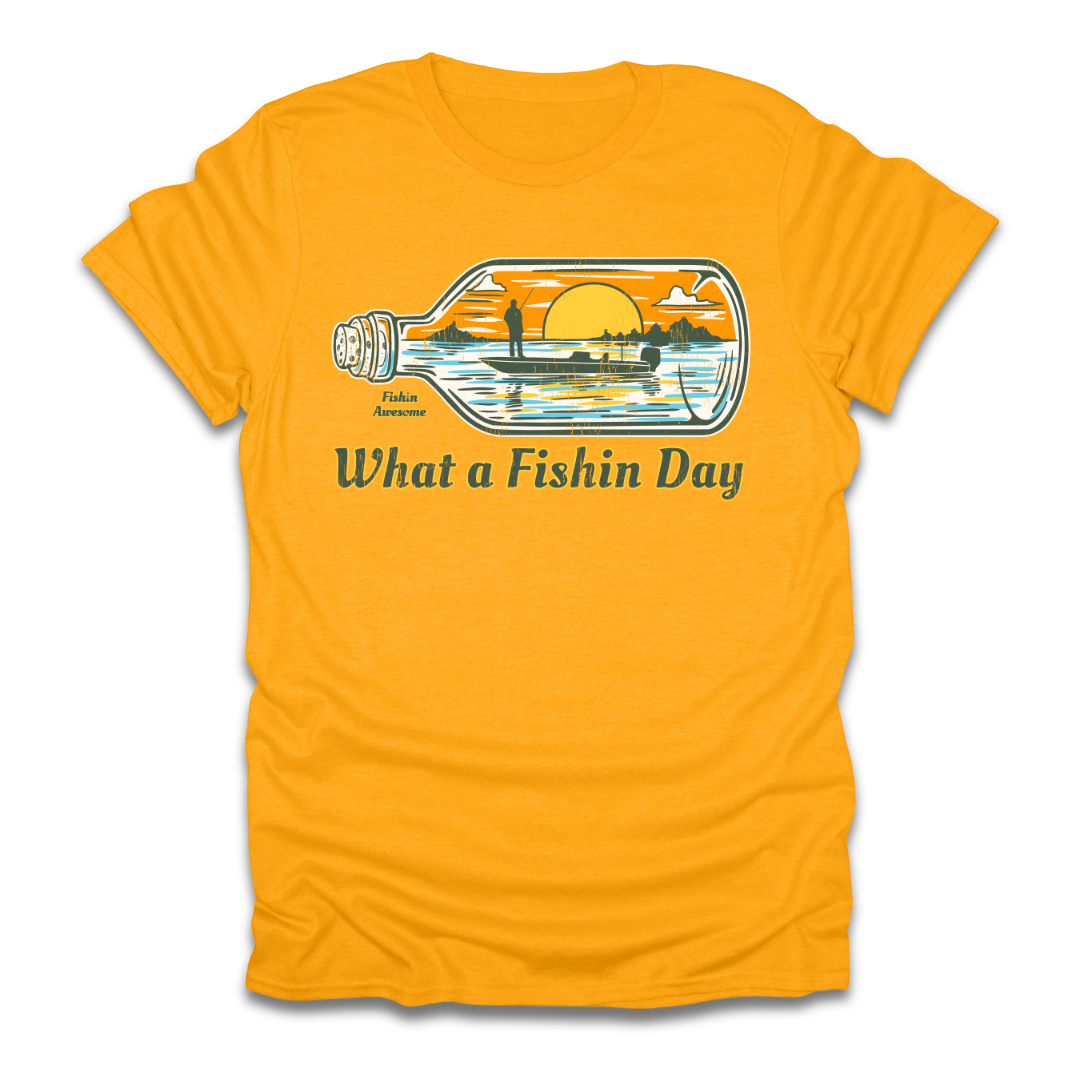 What a Fishin Day Bottle T-Shirt