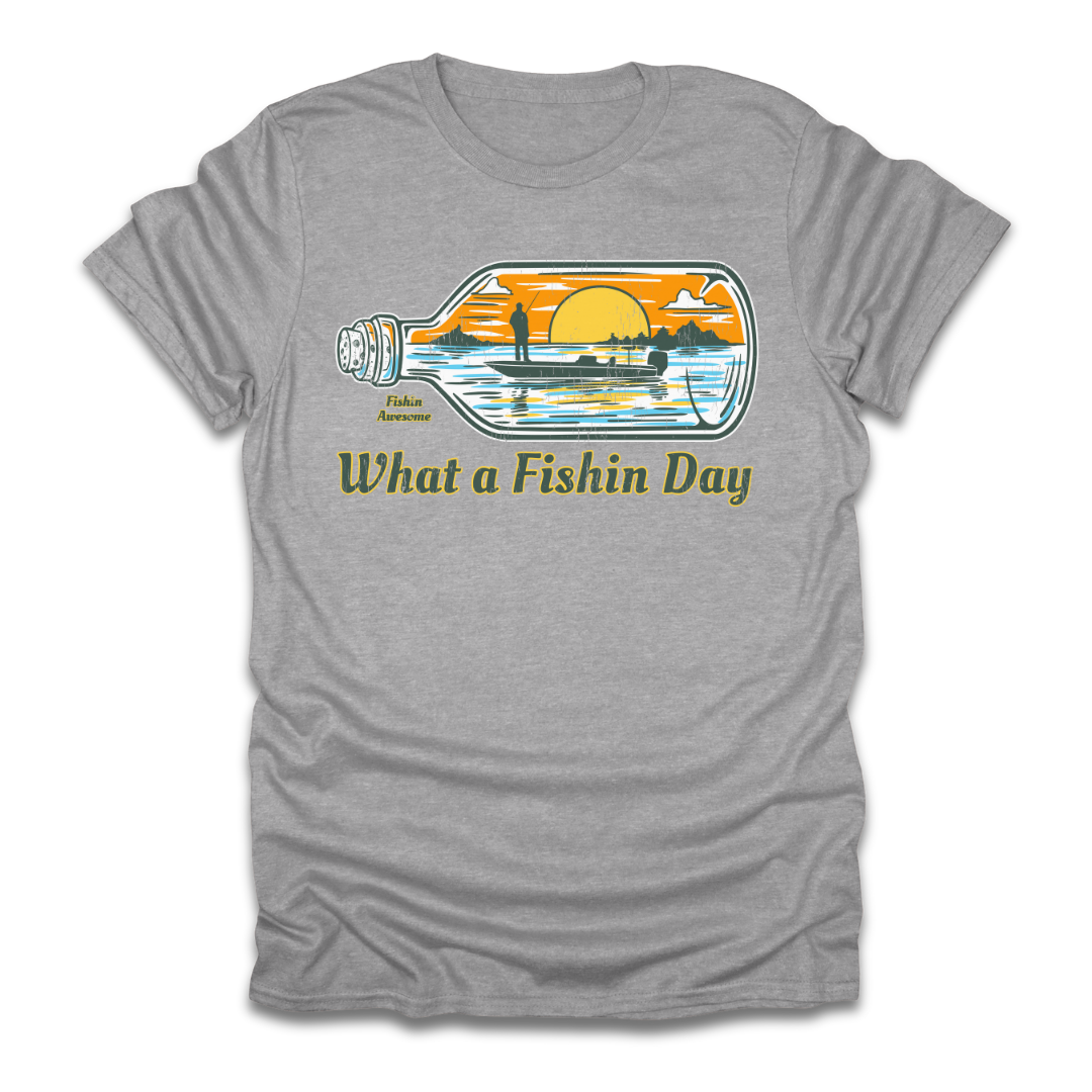 What a Fishin Day Bottle T-Shirt