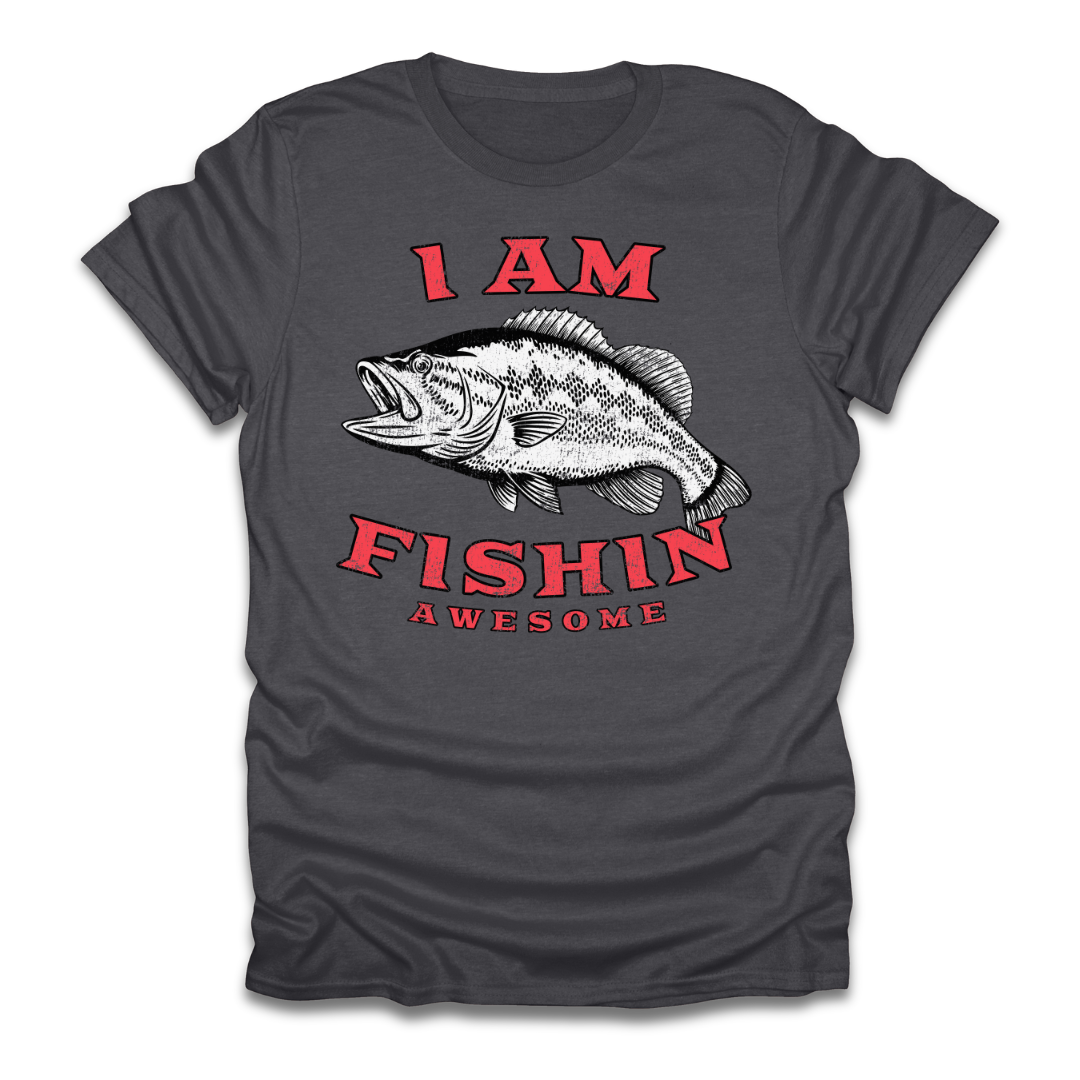 I am Fishin Awesome Largemouth T-Shirt
