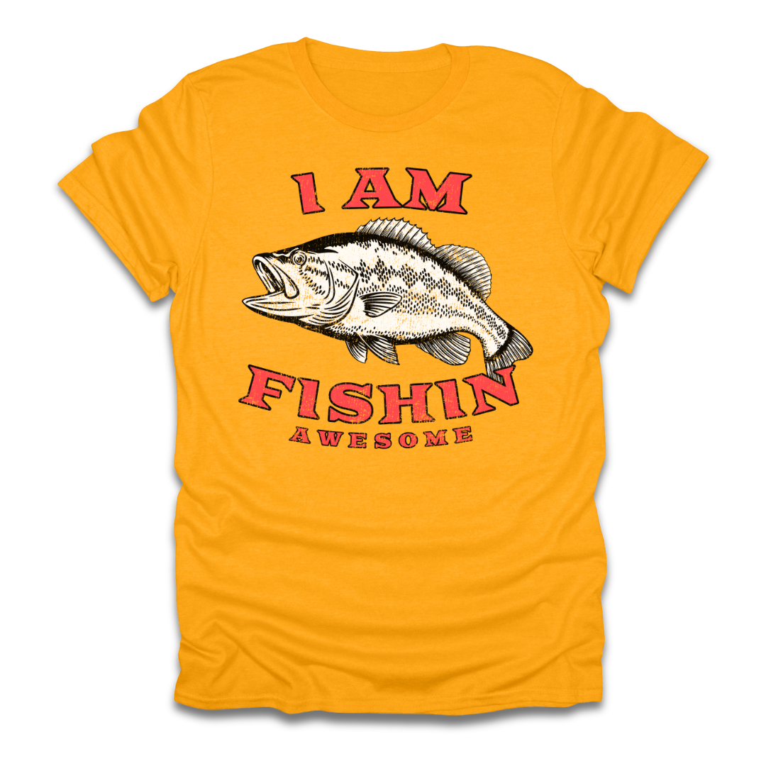 I am Fishin Awesome Largemouth T-Shirt