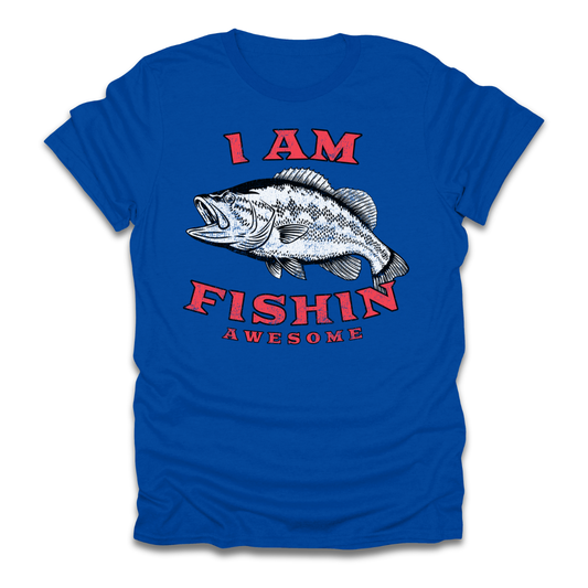 I am Fishin Awesome Largemouth T-Shirt