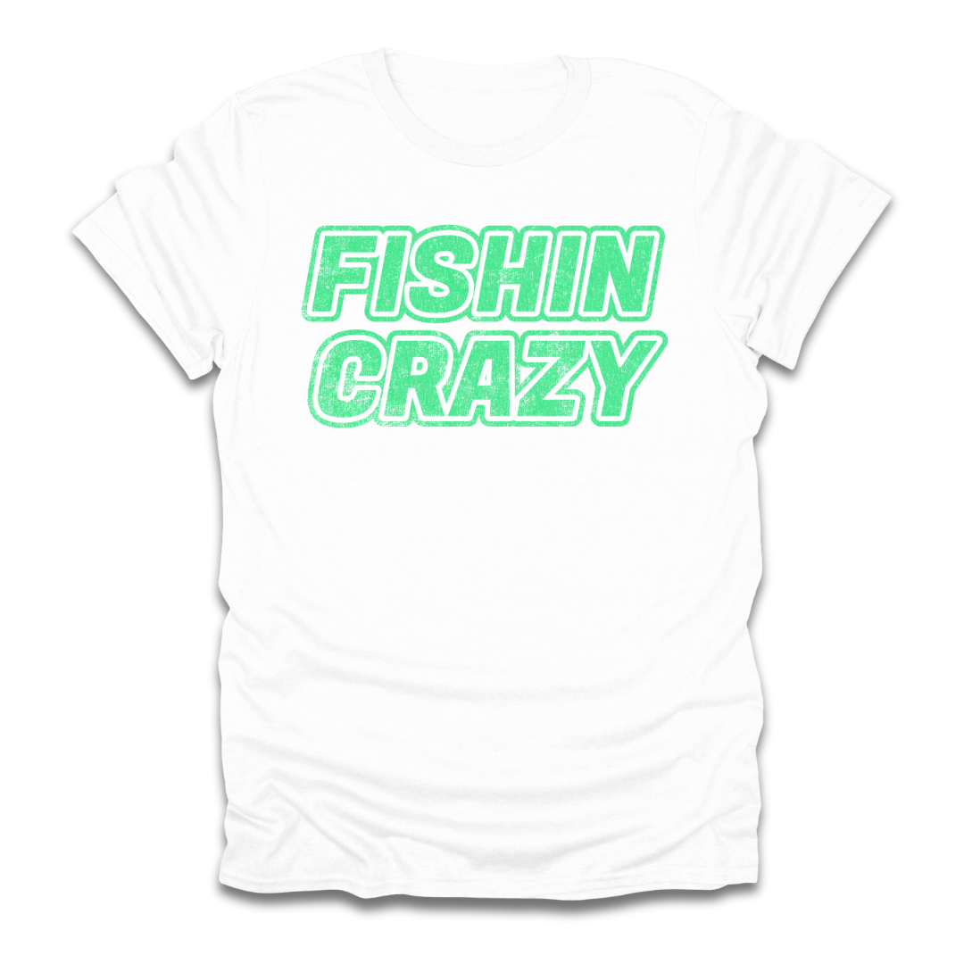 Fishin Crazy T-Shirt